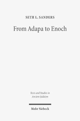 From Adapa to Enoch 1