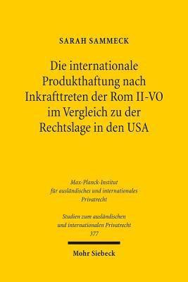 bokomslag Die internationale Produkthaftung nach Inkrafttreten der Rom II-VO im Vergleich zu der Rechtslage in den USA