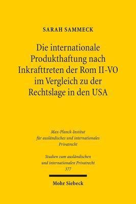 Die internationale Produkthaftung nach Inkrafttreten der Rom II-VO im Vergleich zu der Rechtslage in den USA 1