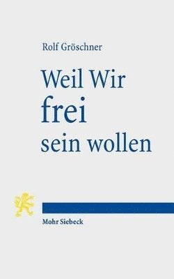 Rolf Gröschner - Weil Wir frei sein wollen, Häftad