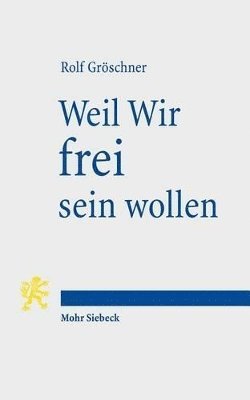 bokomslag Weil Wir frei sein wollen