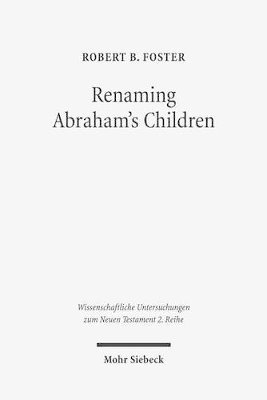 Robert B. Foster, Robert B Foster - Renaming Abraham's Children, Häftad