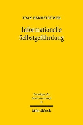 Yoan Hermstrüwer - Informationelle Selbstgefährdung, Inbunden