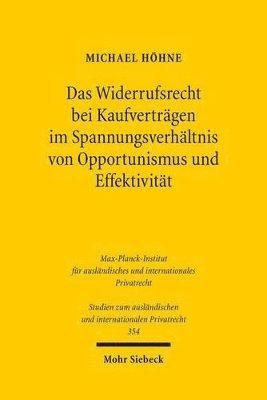 bokomslag Das Widerrufsrecht bei Kaufvertrgen im Spannungsverhltnis von Opportunismus und Effektivitt