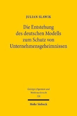 bokomslag Die Entstehung des deutschen Modells zum Schutz von Unternehmensgeheimnissen