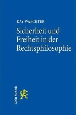 bokomslag Sicherheit und Freiheit in der Rechtsphilosophie