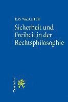 Sicherheit und Freiheit in der Rechtsphilosophie 1