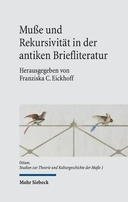 bokomslag Mue und Rekursivitt in der antiken Briefliteratur