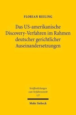 bokomslag Das US-amerikanische Discovery-Verfahren im Rahmen deutscher gerichtlicher Auseinandersetzungen