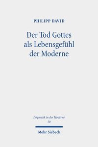 bokomslag Der Tod Gottes als Lebensgefühl der Moderne