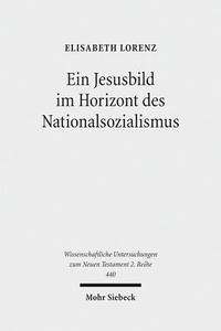 bokomslag Ein Jesusbild im Horizont des Nationalsozialismus