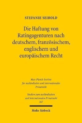 bokomslag Die Haftung von Ratingagenturen nach deutschem, franzsischem, englischem und europischem Recht