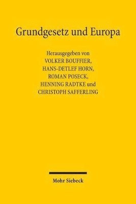 Volker Bouffier, Hans-Detlef Horn, Roman Poseck, Henning Radtke, Christoph Safferling - Grundgesetz und Europa, Inbunden
