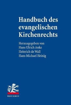 Hans Ulrich Anke, Heinrich de Wall, Hans Michael Heinig - Handbuch des evangelischen Kirchenrechts, Inbunden