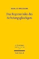 bokomslag Das Regressrisiko des Befreiungsglubigers