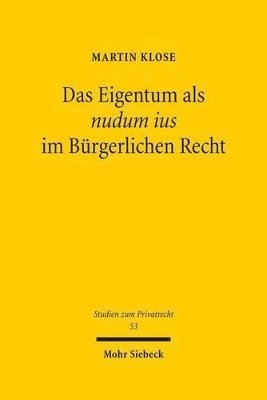 bokomslag Das Eigentum als nudum ius im Brgerlichen Recht