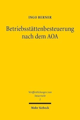 Ingo Berner - Betriebsstättenbesteuerung nach dem AOA, Häftad
