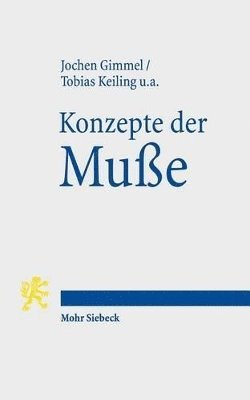 Jochen Gimmel, Tobias Keiling - Konzepte der Muße, Häftad
