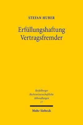 Stefan Huber - Erfüllungshaftung Vertragsfremder, Inbunden