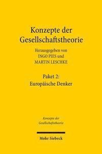 Martin Leschke, Ingo Pies - Konzepte Der Gesellschaftstheorie: Europaische Denker: (Bande 5 Vergriffen, 6, 8, 9, 11, 13, 14, 16, 19, 20), Häftad