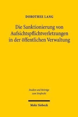 bokomslag Die Sanktionierung von Aufsichtspflichtverletzungen in der ffentlichen Verwaltung