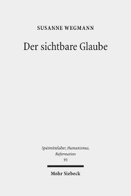 bokomslag Der sichtbare Glaube