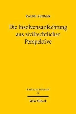 bokomslag Die Insolvenzanfechtung aus zivilrechtlicher Perspektive