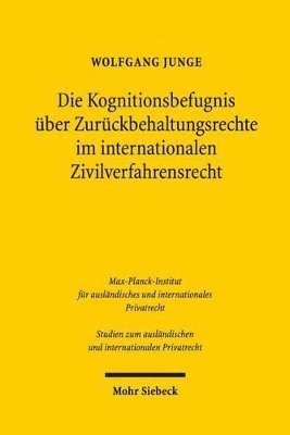 bokomslag Die Kognitionsbefugnis ber Zurckbehaltungsrechte im internationalen Zivilverfahrensrecht