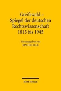 bokomslag Greifswald - Spiegel der deutschen Rechtswissenschaft 1815 bis 1945