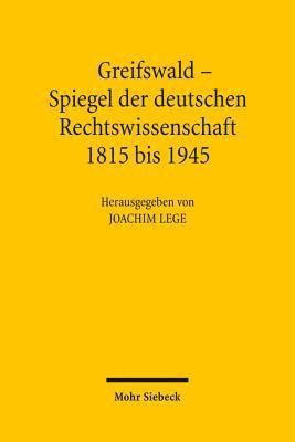 Greifswald - Spiegel der deutschen Rechtswissenschaft 1815 bis 1945 1