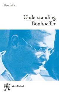 bokomslag Understanding Bonhoeffer