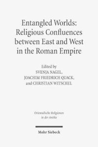 bokomslag Entangled Worlds: Religious Confluences between East and West in the Roman Empire