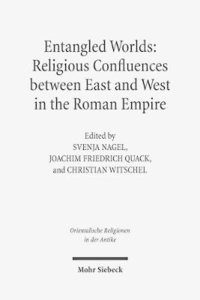 bokomslag Entangled Worlds: Religious Confluences between East and West in the Roman Empire