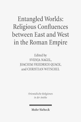 bokomslag Entangled Worlds: Religious Confluences between East and West in the Roman Empire