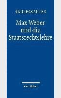 bokomslag Max Weber und die Staatsrechtslehre