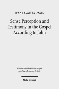 bokomslag Sense Perception and Testimony in the Gospel According to John