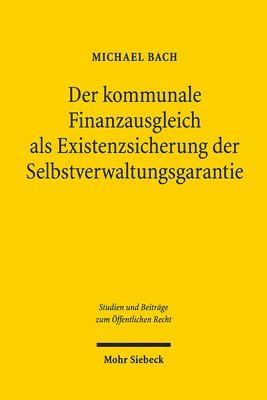 bokomslag Der kommunale Finanzausgleich als Existenzsicherung der Selbstverwaltungsgarantie