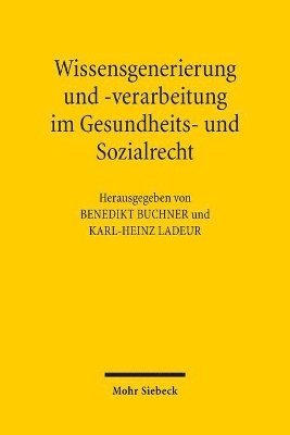 Benedikt Buchner, Karl-Heinz Ladeur - Wissensgenerierung und -verarbeitung im Gesundheits- und Sozialrecht, Häftad