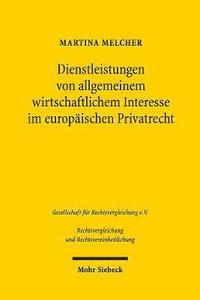 bokomslag Dienstleistungen von allgemeinem wirtschaftlichem Interesse im europischen Privatrecht
