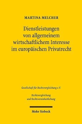 Martina Melcher - Dienstleistungen von allgemeinem wirtschaftlichem Interesse im europäischen Privatrecht, Häftad