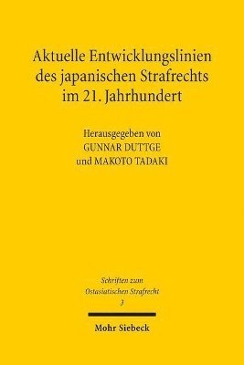 Gunnar Duttge, Makoto Tadaki - Aktuelle Entwicklungslinien des japanischen Strafrechts im 21. Jahrhundert, Häftad