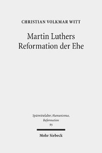 bokomslag Martin Luthers Reformation der Ehe