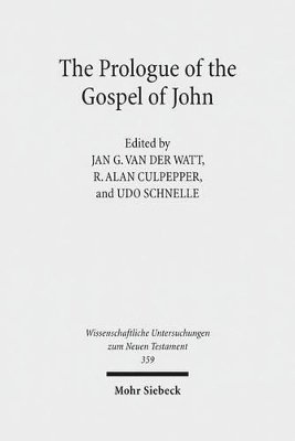 Udo Schnelle, Jan G. van der Watt, R. Alan Culpepper - The Prologue of the Gospel of John, Inbunden