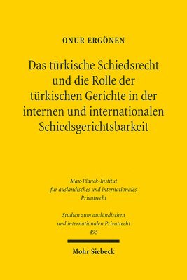 Onur Ergönen - Das türkische Schiedsrecht und die Rolle der türkischen Gerichte in der internen und internationalen Schiedsgerichtsbarkeit, Häftad