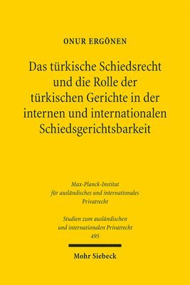 bokomslag Das trkische Schiedsrecht und die Rolle der trkischen Gerichte in der internen und internationalen Schiedsgerichtsbarkeit