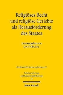Uwe Kischel - Religiöses Recht und religiöse Gerichte als Herausforderung des Staates: Rechtspluralismus in vergleichender Perspektive, Häftad