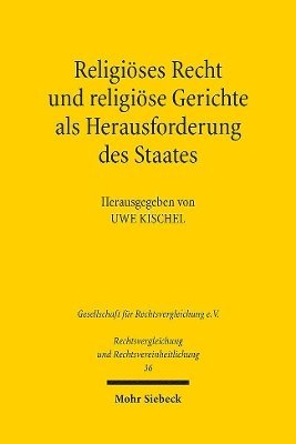 bokomslag Religises Recht und religise Gerichte als Herausforderung des Staates: Rechtspluralismus in vergleichender Perspektive