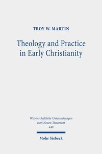 bokomslag Theology and Practice in Early Christianity