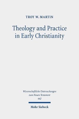 bokomslag Theology and Practice in Early Christianity