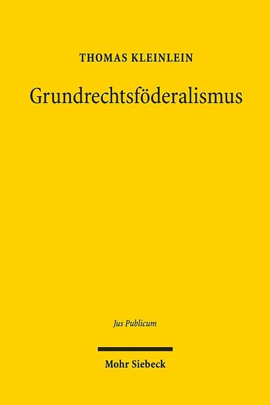 Thomas Kleinlein - Grundrechtsföderalismus, Inbunden